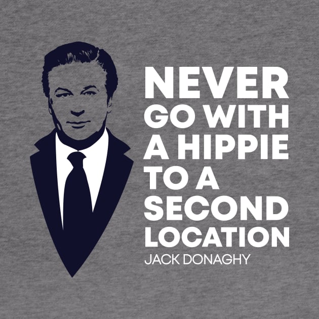 Never Go with a Hippie to a Second Location by polliadesign